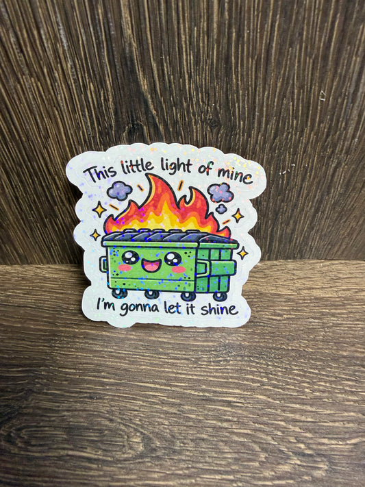 This Little Light of Mine Sticker | Funny Dumpster Fire Sticker | Cute Kawaii Trash Can Decal | Funny Christian Sticker | Laptop Water Bottle Sticker