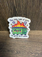 This Little Light of Mine Sticker | Funny Dumpster Fire Sticker | Cute Kawaii Trash Can Decal | Funny Christian Sticker | Laptop Water Bottle Sticker