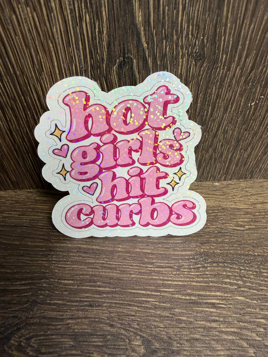 Hot Girls Hit Curbs Sticker | Funny Girl Sticker | Sassy Car Sticker | Cute Pink Sticker | Funny Driving Sticker | Girly Sticker